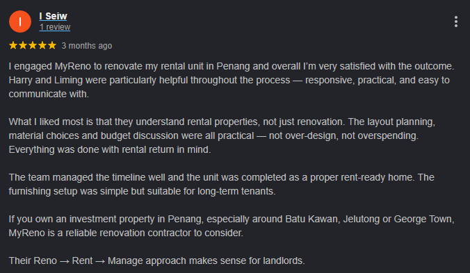 5-star Google review by I Seiw — MyReno is a reliable renovation contractor for Penang rental properties around Batu Kawan, Jelutong, and George Town